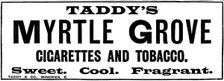 Advertisement for Taddy's Myrtle Grove cigarettes and tobacco, 1898. Creator: Unknown
