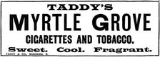 Advertisement for Taddy's Myrtle Grove cigarettes and tobacco, 1898. Creator: Unknown