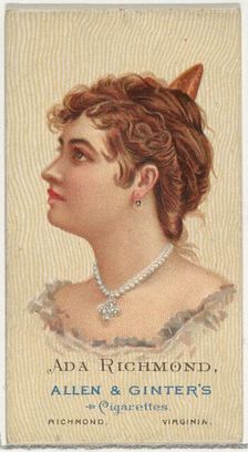 Ada Richmond, from World's Beauties, Series 2 (N27) for Allen & Ginter Cigarettes, 1888., 1888. Creator: Allen & Ginter