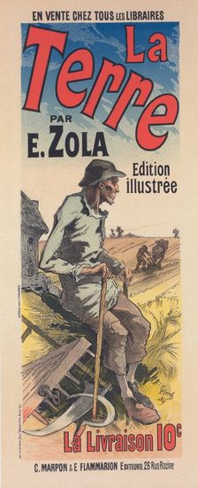 Affiche pour le roman de M. Émile Zola, "la Terre"., c1897. Creator: Jules Cheret