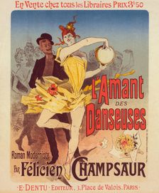 Affiche pour le roman "l'Amant des Danseuses", par M. Félicien Champsaur., c1896. Creator: Jules Cheret