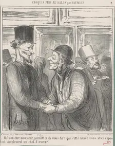 Ah! Mon cher monsieur, permettez de ..., 19th century. Creator: Honore Daumier