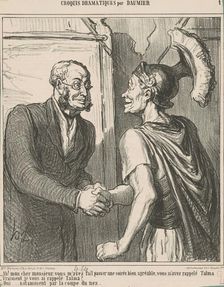 Ah! Mon cher monsieur, vous m'avez ..., 1864. Creator: Honore Daumier