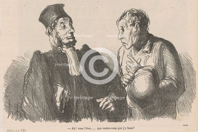 Ah! Vous l'êtes ... que voulez-vous que ..., 19th century. Creator: Honore Daumier.