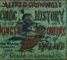 Alfred Crowquill's Comic History of the Kings and Queens of England - front cover 1856. Artist: Alfred Crowquill