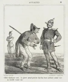 Allons réjouissez-vous...la guerre aurait peut-être fait d'un brave militaire comme vous..., 1867. Creator: Cham