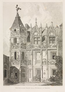 Architectural Antiquities of Normandy (Vol. II), Pl. 64: House in the Place de la Pucelle, at Rouen, Creator: John Sell Cotman (British, 1782-1842); J & A Arch, Cornhill & J.S. Cotman