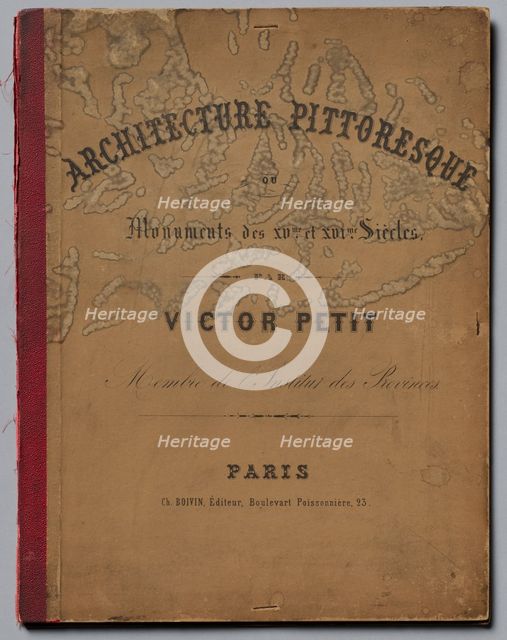 Architecture Pittoresque ou Monuments des XVeme. Et XVIeme. Siecles: Chateaux De France des XV..., p Creator: Victor Petit (French, 1817-1874).