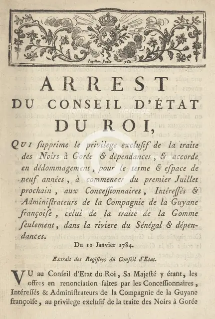 Arrest du conseil d'état du roi, qui supprime le privilege exclusif de la traite des noirs..., 1784. Creator: Jean Michel Papillon.
