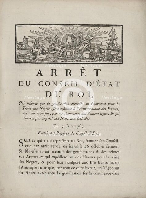 Arrest du conseil d'état du roi, qui ordonne que la gratification accordée au commerce..., 1785. Creator: Unknown.