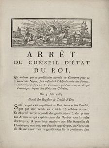 Arrest du conseil d'état du roi, qui ordonne que la gratification accordée au commerce..., 1785. Creator: Unknown