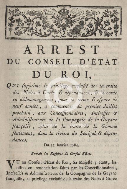 Arrest du conseil d'état du roi, qui supprime le privilege exclusif de la traite des noirs..., 1784. Creator: Jean Michel Papillon.