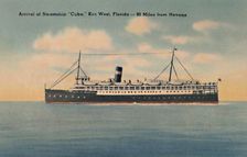 Arrival of Steamship Cuba. Key West, Florida - 90 Miles from Havana c1940s