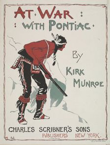 At war with Pontiac, c1894. Creators: Unknown, Kirk Munroe