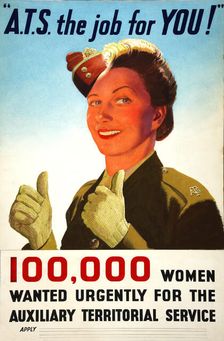 "A.T.S. the job for you!", 100,000 women wanted urgently... WWII poster, between 1939 and 1946. Creator: Central Office of Information