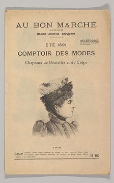 Au Bon Marché-Comptoir des Modes, Chapeaux de Dentelles et de Crêpe, Été 1891, 1891. Creator: Unknown
