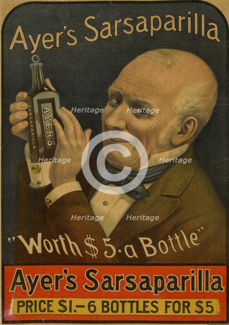 Ayer's sarsaparilla. "Worth $5 a bottle", c1895 - 1917. Creator: Unknown.
