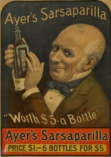 Ayer's sarsaparilla. "Worth $5 a bottle", c1895 - 1917. Creator: Unknown