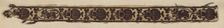 Border, Egypt, Greco-Roman period (30 B.C.- 641 A.D.), 4th/5th century. Creator: Unknown