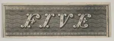 Banknote motif: the word FIVE against a rectangle of ornamental lathe work resembli..., ca. 1824-42. Creator: Durand, Perkins & Co