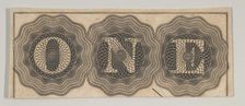 Banknote motif: the word ONE with each letter set against a circle of lathe work, c..., ca. 1824-42. Creator: Durand, Perkins & Co
