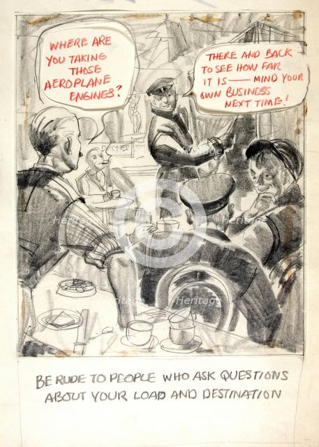 Be rude to people who ask questions about your load and...,  WWII poster, between 1939 and 1946. Creators: Central Office of Information, Unknown.