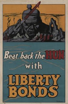 Beat Back the Hun with Liberty Bonds, [Recto], 1918. Creator: Frederick Strothmann