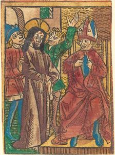 Before Caiaphas, c. 1490. Creator: Unknown