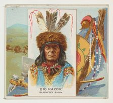 Big Razor, Blackfeet Sioux, from the American Indian Chiefs series (N36) for Allen & Ginte..., 1888. Creator: Allen & Ginter