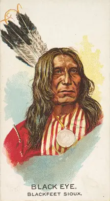 Black Eye, Blackfeet Sioux, from the American Indian Chiefs series (N2) for Allen & Ginter..., 1888. Creator: Allen & Ginter