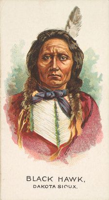 Black Hawk, Dakota Sioux, from the American Indian Chiefs series (N2) for Allen & Ginter C..., 1888. Creator: Allen & Ginter