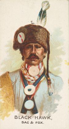 Black Hawk, Sac and Fox, from the American Indian Chiefs series (N2) for Allen & Ginter Ci..., 1888. Creator: Allen & Ginter