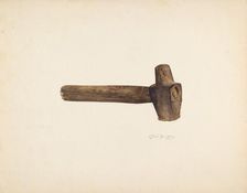 Blacksmith's Hammer, c. 1940. Creator: Ethel Dougan