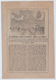Broadsheet with a story about a miracle in San Cristobal de las Casas, in upper s..., ca. 1900-1913. Creator: José Guadalupe Posada