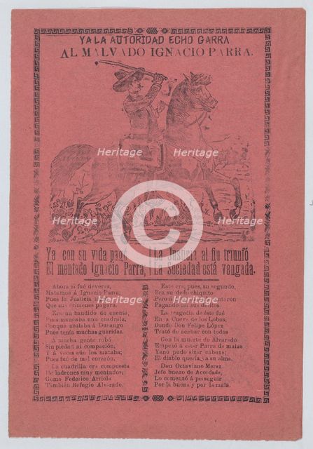 Broadsheet about a thief named Ignacio Parra, who is shown on horseback h..., ca. 1900-1913. Creator: José Guadalupe Posada.