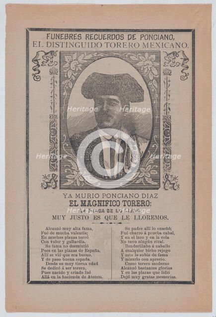 Broadsheet relating to the death of a torero named Ponciano Diaz whose portrait a..., ca. 1900-1913. Creator: José Guadalupe Posada.