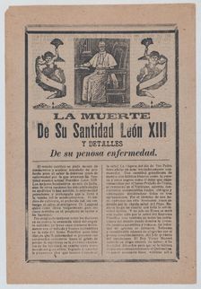 Broadsheet relating to the death of Pope Leo XIII, he is shown in his study flan..., ca. 1900-1913. Creator: José Guadalupe Posada