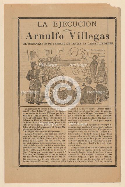 Broadsheet relating to the execution of Arnulfo Villegas, ca. 1908., ca. 1908. Creator: José Guadalupe Posada.