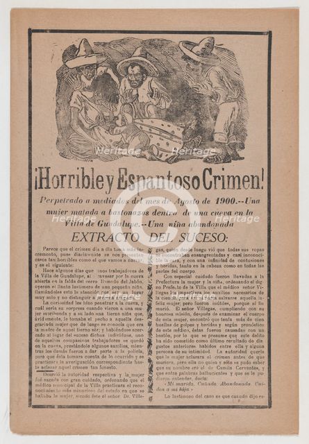 Broadsheet relating to the horrible discovery of a woman beaten to death in a cave in the ..., 1900. Creator: José Guadalupe Posada.
