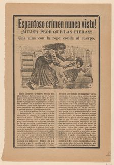 Broadsheet relating to the sensational story of a woman who was worse than wild a..., ca. 1900-1910. Creator: José Guadalupe Posada