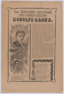 Broadsheet relating to the skillful bullfighter Rodolfo Gaona, ca. 1909., ca. 1909. Creator: José Guadalupe Posada