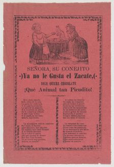 Broadsheet relating to the rabbit that does not like hay but only chocolate, a corrida in ..., 1903. Creator: José Guadalupe Posada