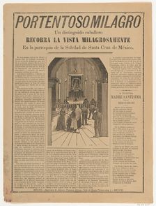 Broadsheet relating to a miracle that occured when a distinguished man regained h..., ca. 1905-1910. Creator: José Guadalupe Posada