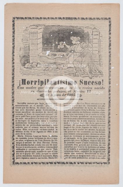 Broadsheet relating to a news story about a young mother who dismembered her newborn, a wo..., 1905. Creator: José Guadalupe Posada.