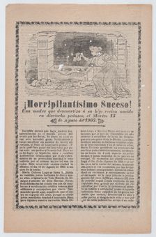 Broadsheet relating to a news story about a young mother who dismembered her newborn, a wo..., 1905. Creator: José Guadalupe Posada