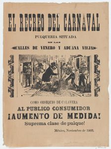 Broadsheet relating to carnival and the sale of high quality Pulque, 1903., 1903. Creator: José Guadalupe Posada