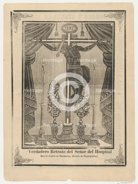 Broadsheet relating to Our Lord of the Hospital (Salamanca, Guanajuato) on a crucifix on a..., 1903. Creator: Anon.