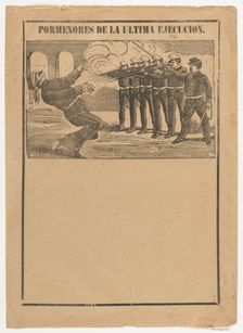 Broadsheet showing a blindfolded man being executed (no letterpress in bottom sec..., ca. 1890-1910. Creator: José Guadalupe Posada