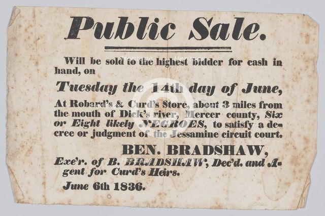 Broadside announcing the sale of enslaved persons in Mercer County, Kentucky, 1836. Creator: Unknown.