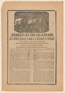 Broadside relating to a news story about floods in multiple cities, villagers wad..., ca. 1900-1913. Creator: José Guadalupe Posada